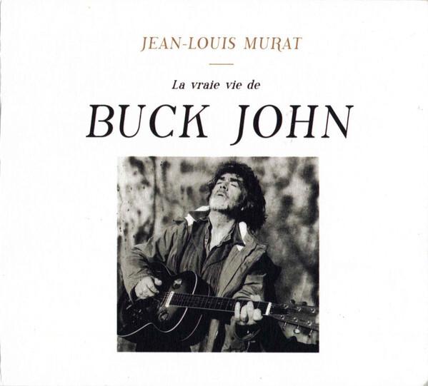 Jean-Louis Murat - La Vraie Vie De Buck John État correct -  reconditionné disponible sur Label Emmaüs